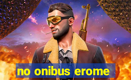 no onibus erome